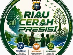 Gerakan Riau CERAH Presisi: Langkah Nyata Polri Lindungi Lingkungan & Masa Depan Riau