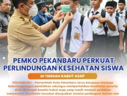Pemko Pekanbaru Perkuat Perlindungan Kesehatan Siswa