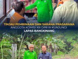 Anggota  Komisi XIII DPR RI Kunjungi Lapas  Bangkinang, Tinjau Pembinaan Dan Sarana Prasarana