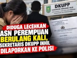 Sekdis DKUPP Inhil Dilaporkan ke Polisi Atas Dugaan Pelecehan Seksual Terhadap Bawahan